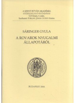Sáringer Gyula - A rovarok nyugalmi állapotáról Sáringer Gyula - A rovarok nyugalmi állapotáról, Budapest 2006 antikvár könyv