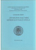 Császár Ákos - Ötven éve halt meg Szőkefalvi Nagy Gyula