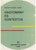 Kulcsár-Szabó Zoltán - Hagyomány és kontextus