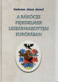 Gudenus János József - A Rákóczi fejedelmek leszármazottjai Európában