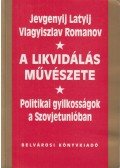 Romanov, Vlagyiszlav,Jevgenyij Latyij - A likvidálás művészete