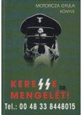 Dr. Motorcza Gyula - KereSSe Dr. Mengelét!