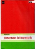 Őze Sándor - Nemzettudat és historiográfia