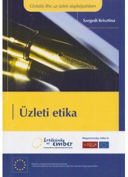 Szegedi Krisztina - Üzleti etika,  2006 antikvár könyv