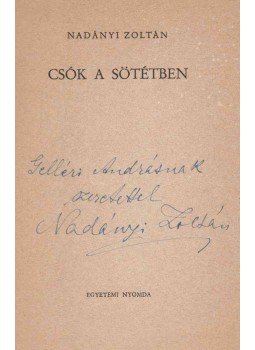 Nadányi Zoltán - Csók a sötétben (dedikált) Nadányi Zoltán - Csók a sötétben (dedikált), Budapest 0 antikvár könyv