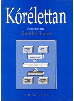 Szollár Lajos - Kórélettan Szollár Lajos - Kórélettan, Budapest 1993 antikvár könyv