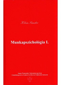 Klein Sándor - Munkapszichológia 1., Pécs 1998 antikvár könyv