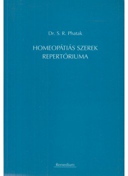 Dr. S. R. Phatak - Homeopátiás szerek repertóriuma Dr. S. R. Phatak - Homeopátiás szerek repertóriuma, Nagykovácsi 0 antikvár könyv