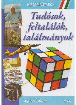 - Tudósok, feltalálók, találmányok 2. - Tudósok, feltalálók, találmányok 2., 2013 antikvár könyv