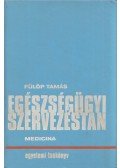 Fülöp Tamás - Egészségügyi szervezéstan