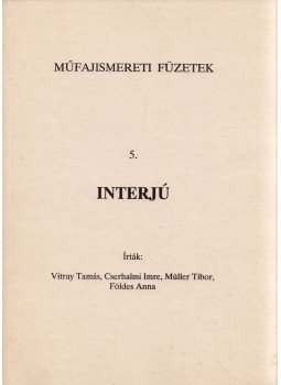 Vitray Tamás, Cserhalmi Imre, Müller Tibor, Földes Anna - Interjú Vitray Tamás, Cserhalmi Imre, Müller Tibor, Földes Anna - Interjú, Budapest 1991 antikvár könyv