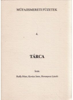 Ruffy Péter, Kovács Imre, Hovanyecz László - Tárca Ruffy Péter, Kovács Imre, Hovanyecz László - Tárca, Budapest 1991 antikvár könyv