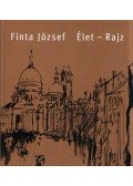 Finta József - Élet - Rajz (dedikált)
