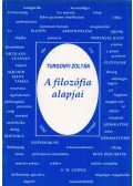 Turgonyi Zoltán - A filozófia alapjai és történetének vázlata (dedikált)