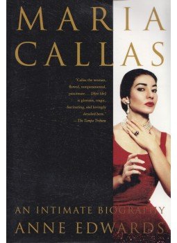 Anne Edwards - Maria Callas - An Intimate Biography Anne Edwards - Maria Callas - An Intimate Biography, New York 2003 antikvár könyv