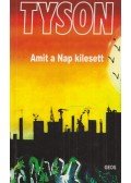 Tyson - Amit a Nap kilesett (dedikált)