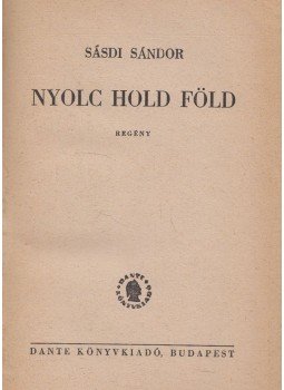 Sásdi Sándor - Nyolc hold föld Sásdi Sándor - Nyolc hold föld, Budapest 1947 antikvár könyv