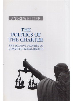 Andrew Petter - The Politics of the Charter, Toronto 2010 antikvár könyv