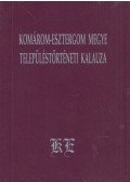 Balogh Kata,Dr. Bárdos István - Komárom-Esztergom megye településtörténeti kalauza