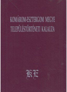 Balogh Kata, Dr. Bárdos István - Komárom-Esztergom megye településtörténeti kalauza, Esztergom 1993 antikvár könyv