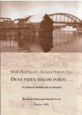 Kovács József László,Kovácsné Paulovits Teréz - Duna vizén malom forog...