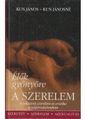 Kun János,Kun Jánosné - Élők gyönyöre a szerelem (dedikált)