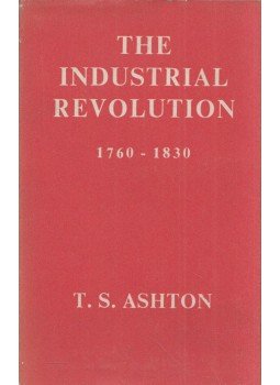 T. S. Ashton - The Industrial Revolution 1760-1830, London 1960 antikvár könyv