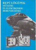 Melegh Mihály - Repülőgépek műszer- és elektromos berendezései