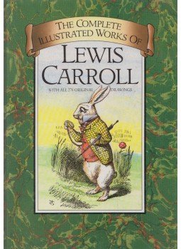 Lewis Carroll - The Complete Illustrated Works of Lewis Carroll Lewis Carroll - The Complete Illustrated Works of Lewis Carroll, London 1989 antikvár könyv