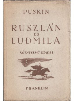 Alekszandr Puskin - Ruszlán és Ludmíla Alekszandr Puskin - Ruszlán és Ludmíla, Budapest 1950 antikvár könyv