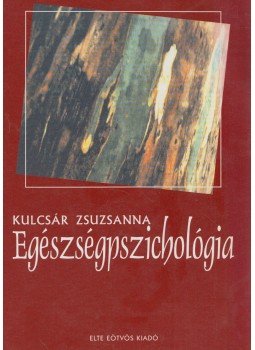 Kulcsár Zsuzsanna - Egészségpszichológia Kulcsár Zsuzsanna - Egészségpszichológia, Budapest 2002 antikvár könyv