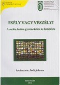 Bodó Julianna - Esély vagy veszély?