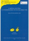 Gabos Erika - A média hatása a gyermekekre és fiatalokra VIII.