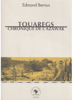Edmond Bernus - Touaregs, chronique de l'azawak Edmond Bernus - Touaregs, chronique de l'azawak, Paris 1991 antikvár könyv