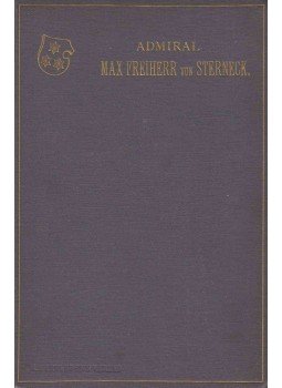  - Admiral Max Freiherr von Sterneck - Erinnerungen aus den Jahren 1847-1897, Wien 1901 antikvár könyv