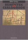 Rába György - Remények és csalódások