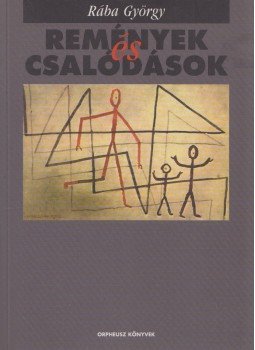 Rába György - Remények és csalódások Rába György - Remények és csalódások, 2000 antikvár könyv