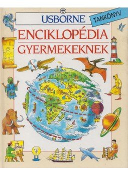 Jane Elliott, Colin King - Usborne enciklopédia gyermekeknek Jane Elliott, Colin King - Usborne enciklopédia gyermekeknek, Budapest 1994 antikvár könyv