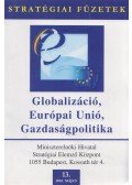 Lenkei Gábor - Globalizáció, Európai Unió, gazdaságpolitika