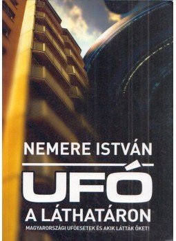 Nemere István - UFO a láthatáron Nemere István - UFO a láthatáron, 2014 antikvár könyv