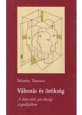 Morita Tsuneo - Változás és örökség (dedikált)