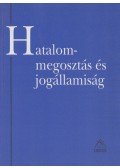 Mezey Barna - Hatalommegosztás és jogállamiság