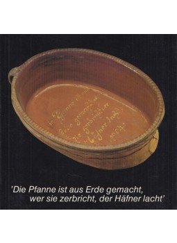Walter Stolle - Die Pfanne ist aus Erde gemacht, wer sie zerbricht, der Häfner lacht, Kassel 1981 antikvár könyv