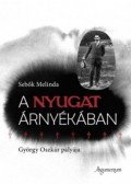 Sebők Melinda - A Nyugat árnyékában - György Oszkár pályája