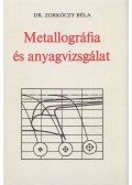 Zorkóczy Béla - Metallográfia és anyagvizsgálat