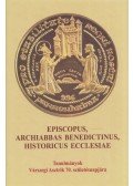 Somorjai Ádám,Zombori István - Episcopus, Archiabbas Benedictinus, Historicus Ecclesiae