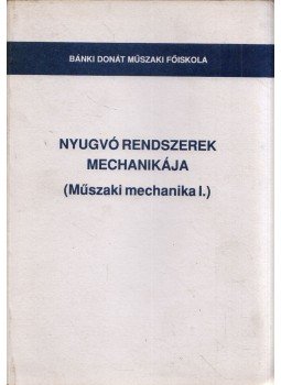 Dr. Kósa Csaba - Nyugvó rendszerek mechanikája,  1983 antikvár könyv