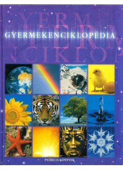 Felicity Brooks, Anna Claybourne, Anna Milbourne, Kirsteen Rogers, Tatchell, Judy - Gyermekenciklopédia Felicity Brooks, Anna Claybourne, Anna Milbourne, Kirsteen Rogers, Tatchell, Judy - Gyermekenciklopédia, Debrecen 2006 antikvár könyv