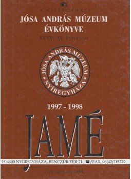 Németh Péter - A nyíregyházi Jósa András Múzeum évkönyve XXXIX-XL. évfolyam, Nyíregyháza 1998 antikvár könyv