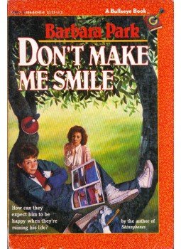 Barbara Park - Don't Make Me Smile Barbara Park - Don't Make Me Smile, 1990 antikvár könyv